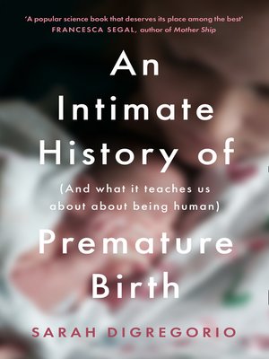 cover image of An Intimate History of Premature Birth